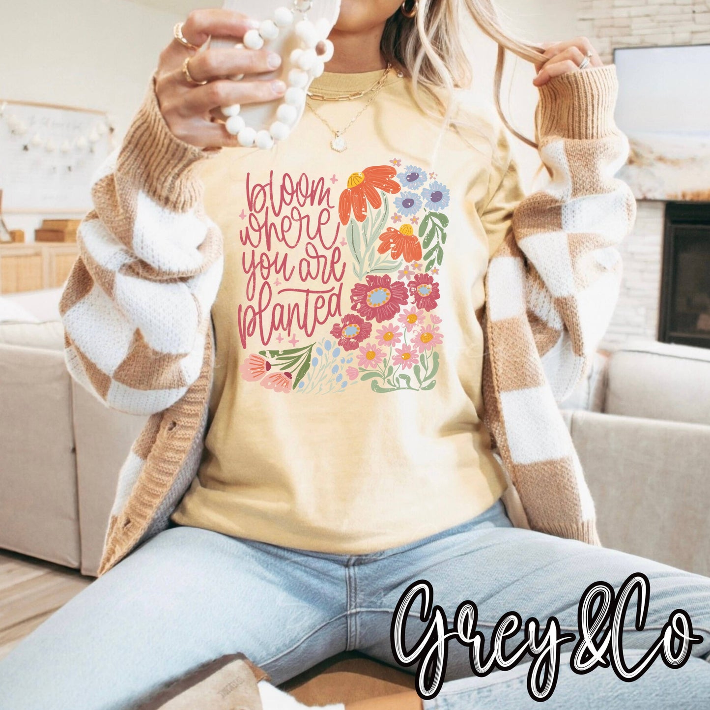 Bloom Where You Are Planted Shirt